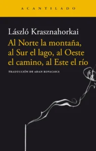 Al norte la montaña, al sur el lago, al oeste el camino, al este el río