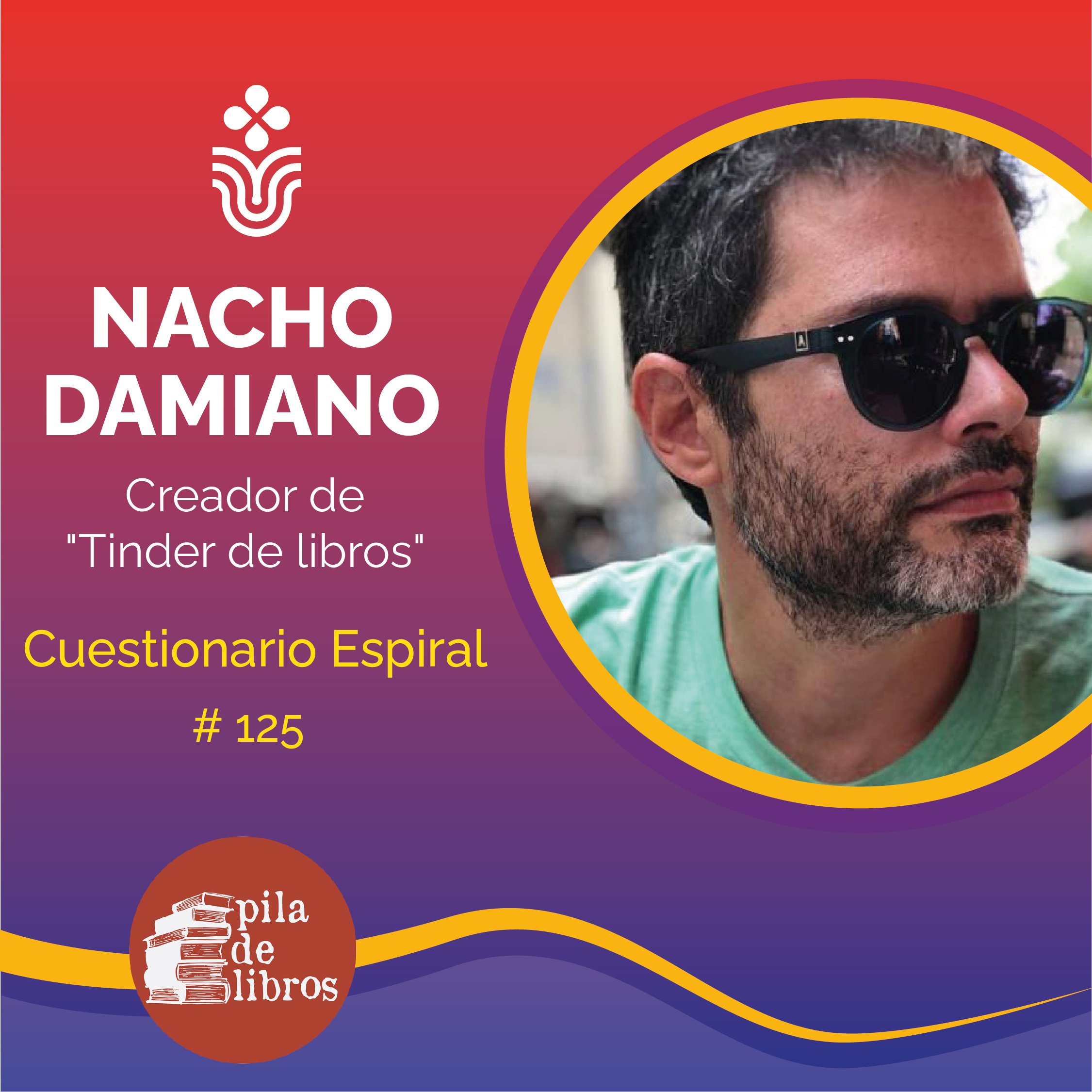Nacho Damiano, «Cuestionario Espiral» #125